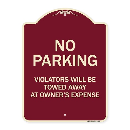 Signmission Designer Series-No Parking Violators Will Be Towed Away Owners Expense, 18" L, 24" H, BU-1824-9820 A-DES-BU-1824-9820